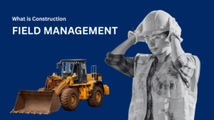 construction field management